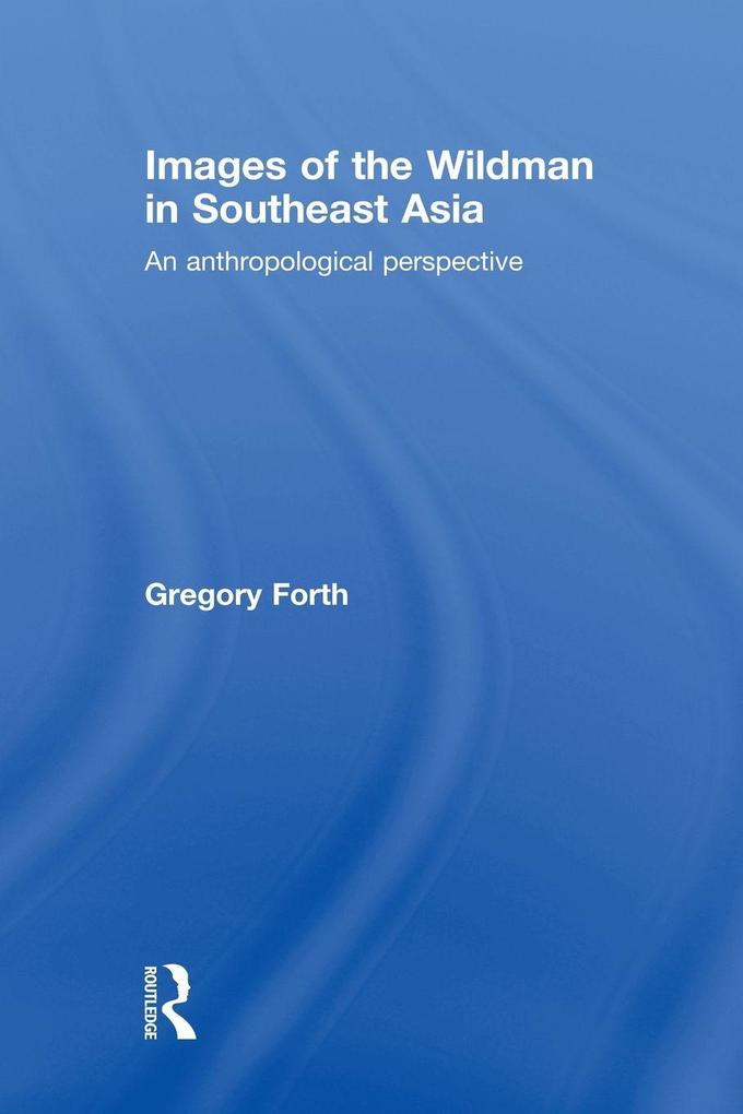 Images of the Wildman in Southeast Asia