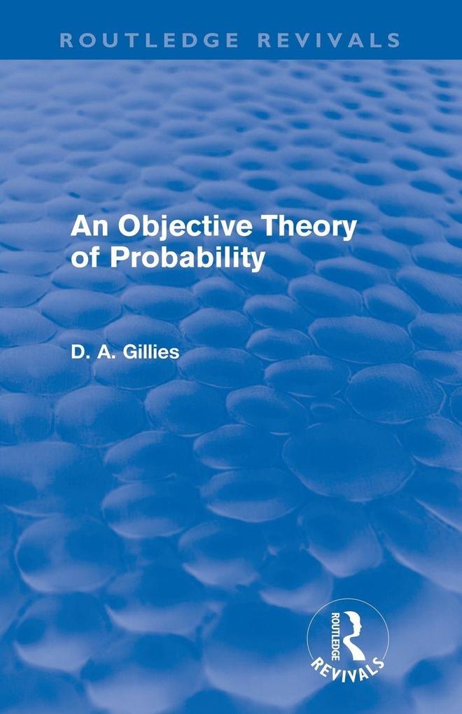 An Objective Theory of Probability (Routledge Revivals)