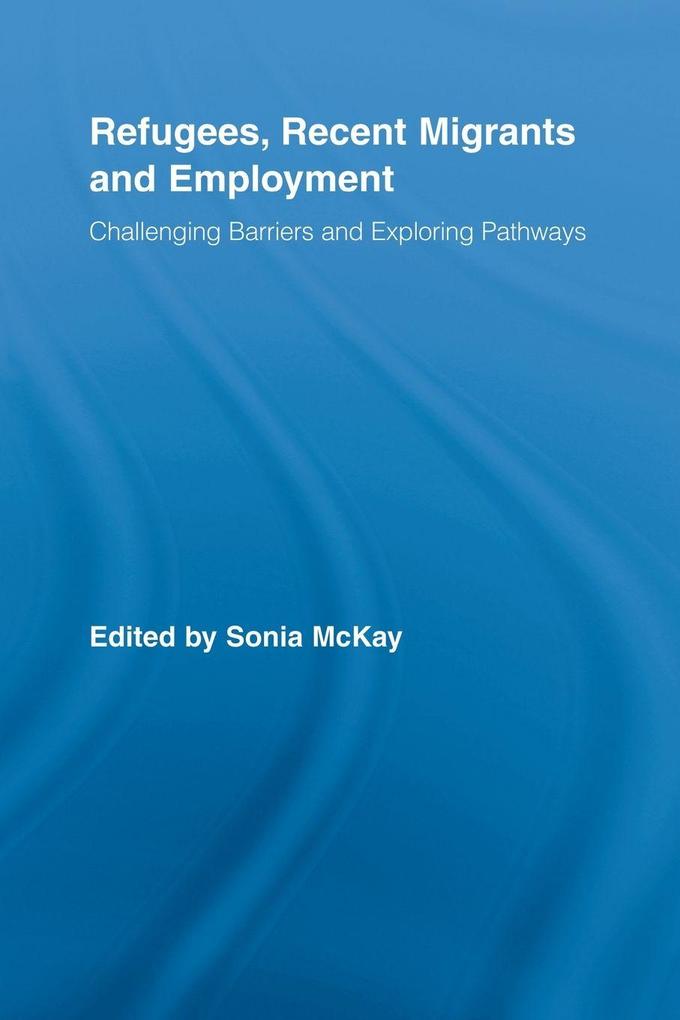 Refugees Recent Migrants and Employment