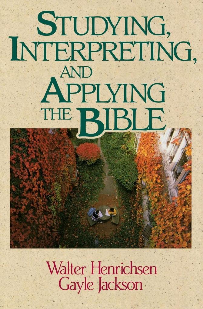 Studying Interpreting and Applying the Bible