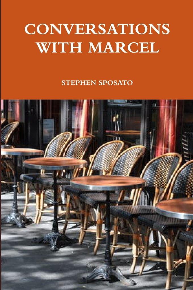 CONVERSATIONS WITH MARCEL