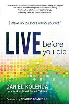 Live Before You Die: Wake Up to God‘s Will for Your Life