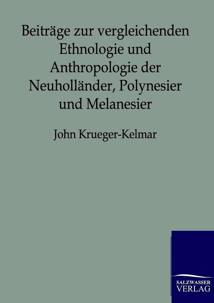 Beiträge zur vergleichenden Ethnologie und Anthropologie der Neuholländer Polynesier und Melanesier