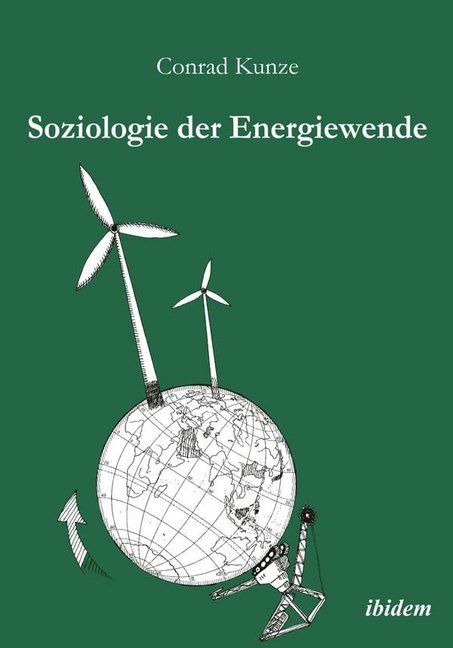 Soziologie der Energiewende. Erneuerbare Energien und die sozio-ökonomische Transition des ländlichen Raums