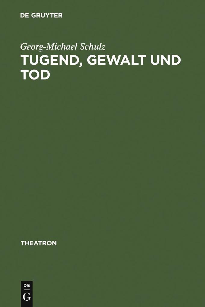 Tugend Gewalt und Tod
