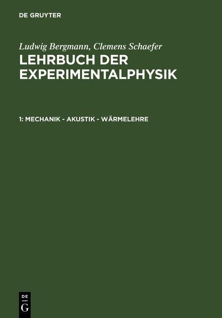Mechanik - Akustik - Wärmelehre - Ludwig Bergmann/ Clemens Schaefer