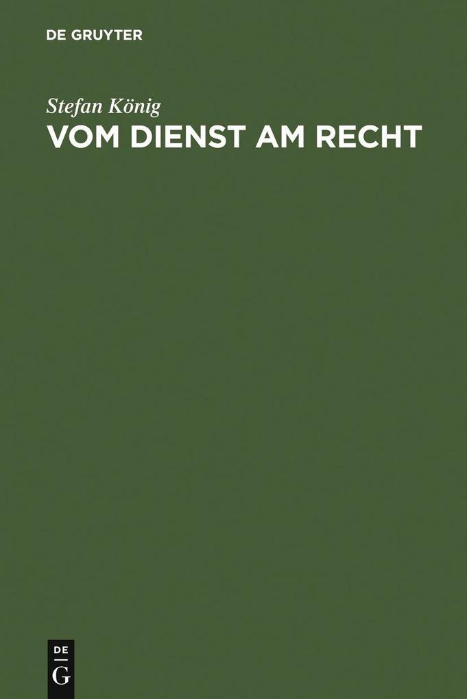 Vom Dienst am Recht - Stefan König