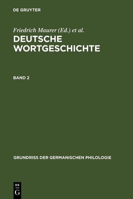 Maurer Friedrich; Stroh Friedrich; Rupp Heinz: Deutsche Wortgeschichte. Band 2