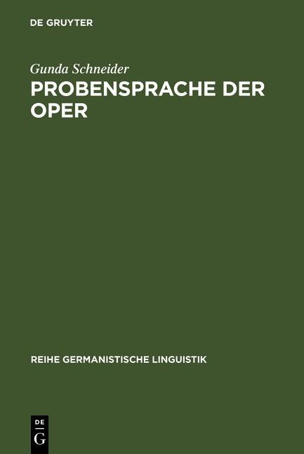 Probensprache der Oper - Gunda Schneider
