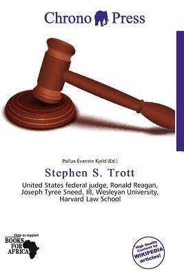 Stephen S. Trott
