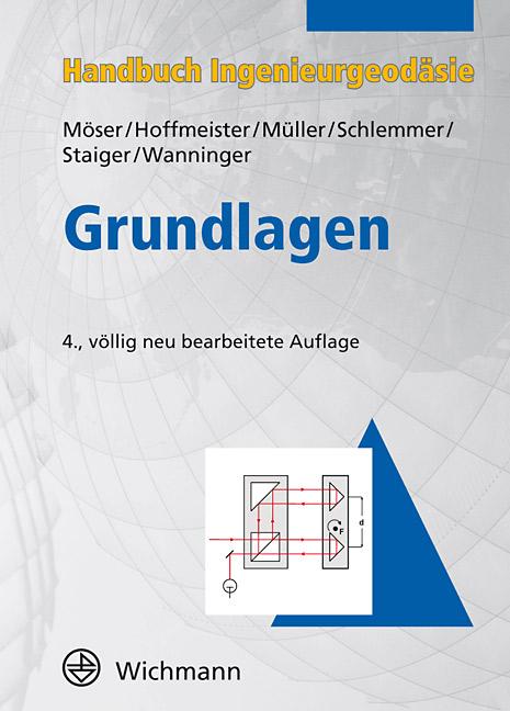 Handbuch Ingenieurgeodäsie - Michael Möser/ Helmut Hoffmeister/ Gerhard Müller/ Rudolf Staiger/ Harald Schlemmer