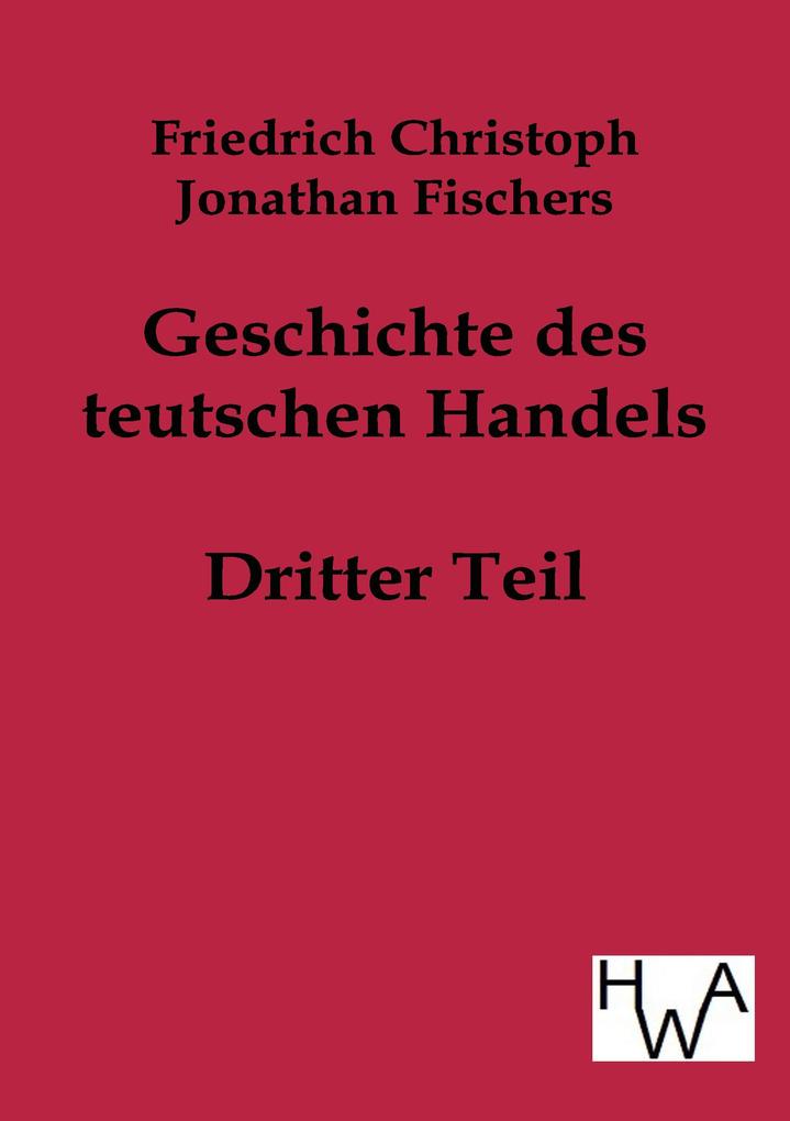 Geschichte des teutschen Handels