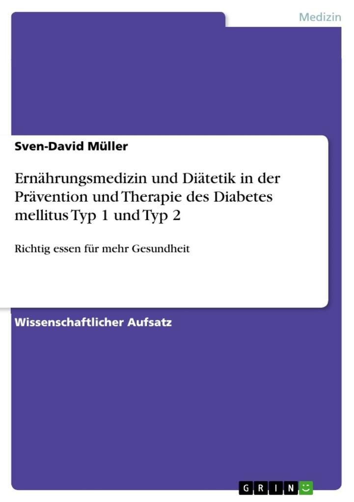 Ernährungsmedizin und Diätetik in der Prävention und Therapie des Diabetes mellitus Typ 1 und Typ 2
