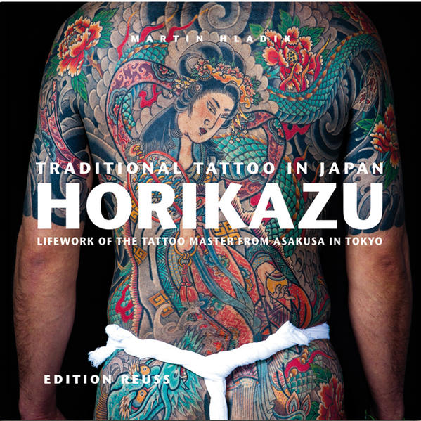 Edition Reuss GmbH Traditional Tattoo In Japan, Horikazu