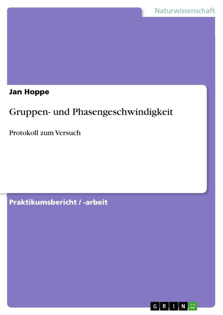 Gruppen- und Phasengeschwindigkeit - Jan Hoppe
