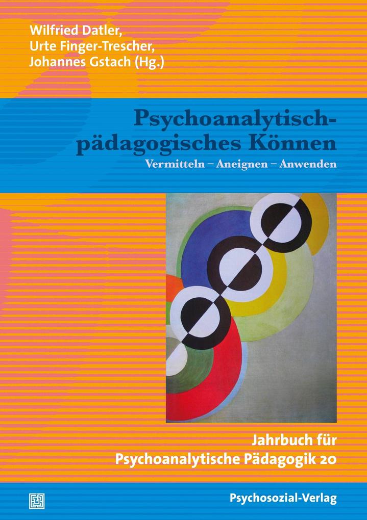Psychoanalytisch-pädagogisches Können