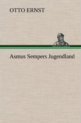 Asmus Sempers Jugendland - Otto Ernst