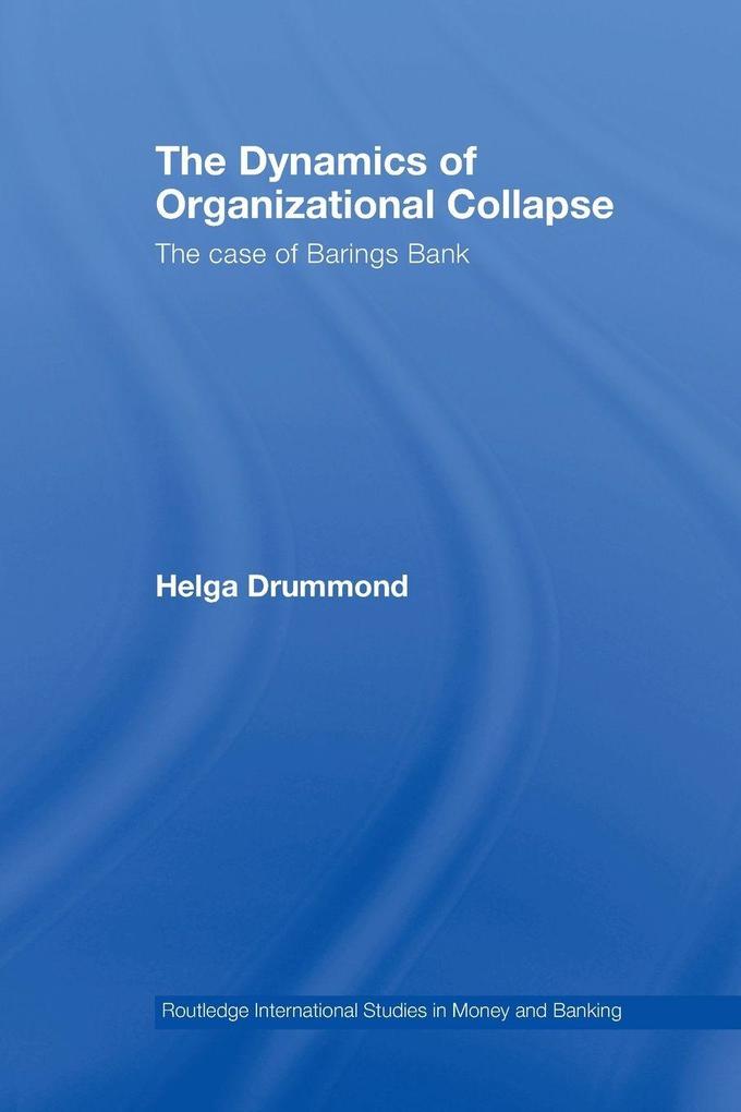 The Dynamics of Organizational Collapse
