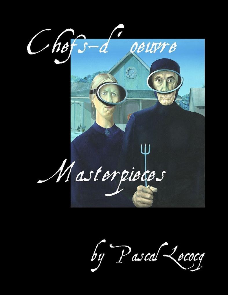 CHEFS-D'OEUVRE/MASTERPIECES BY PASCAL LECOCQ