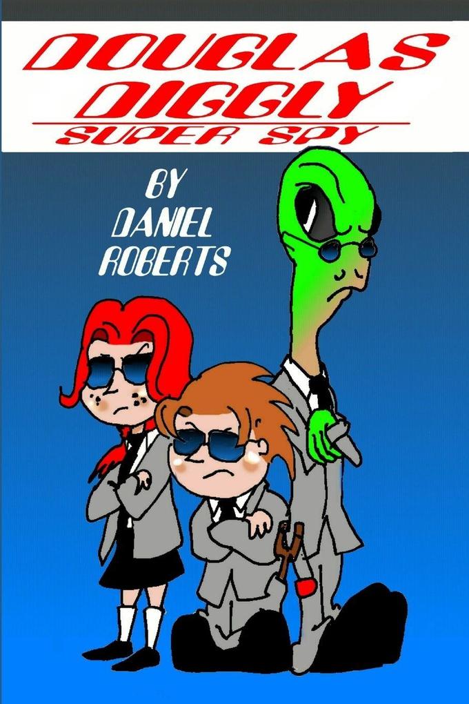 Douglas Diggly Super Spy