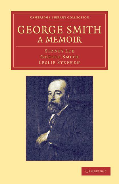 George Smith a Memoir