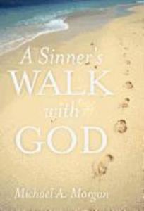 A Sinner‘s Walk with God