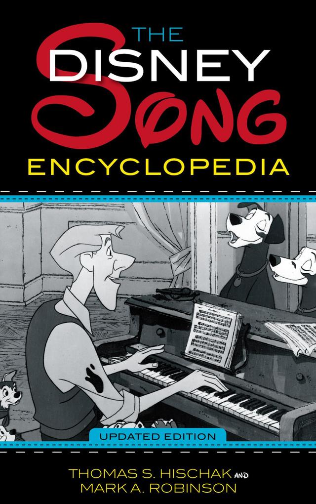 The Disney Song Encyclopedia - Thomas S. Hischak/ Mark A. Robinson