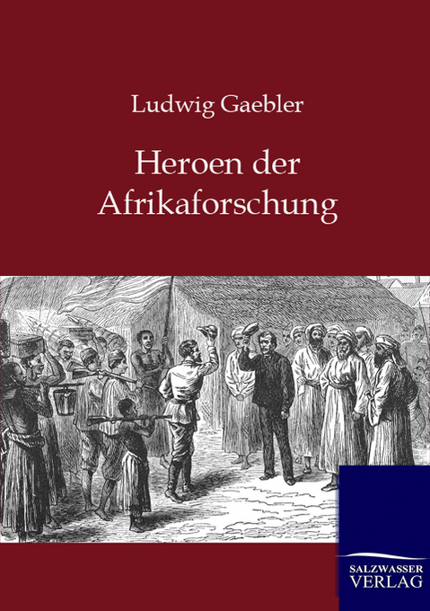 Heroen der Afrikaforschung