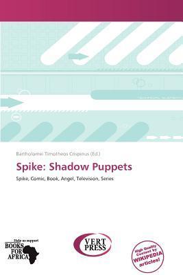 Spike: Shadow Puppets