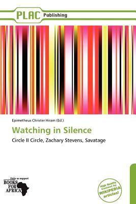 Watching in Silence