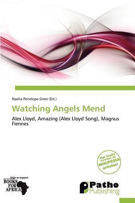 Watching Angels Mend