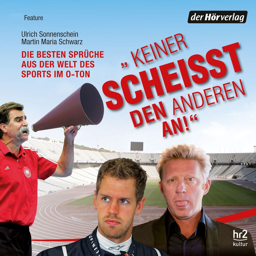 'Keiner scheisst den anderen an!'
