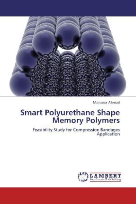 Smart Polyurethane Shape Memory Polymers - Manzoor Ahmad