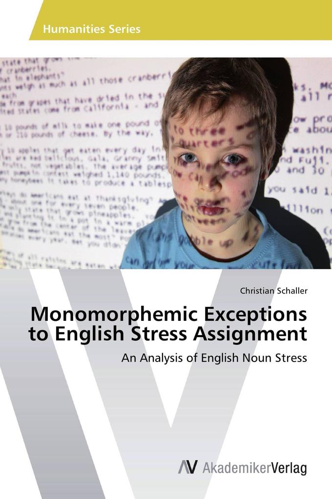 Monomorphemic Exceptions to English Stress Assignment