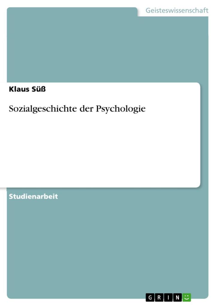Sozialgeschichte der Psychologie - Klaus Süß