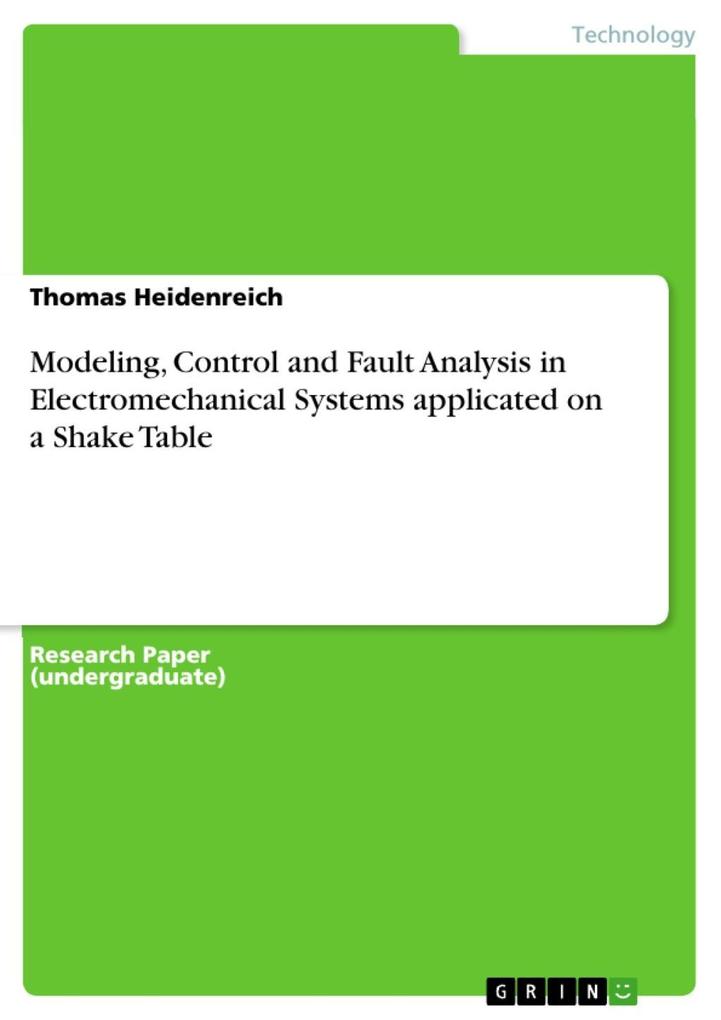 Modeling Control and Fault Analysis in Electromechanical Systems applicated on a Shake Table