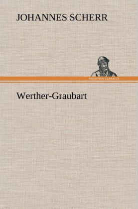 Werther-Graubart - Johannes Scherr
