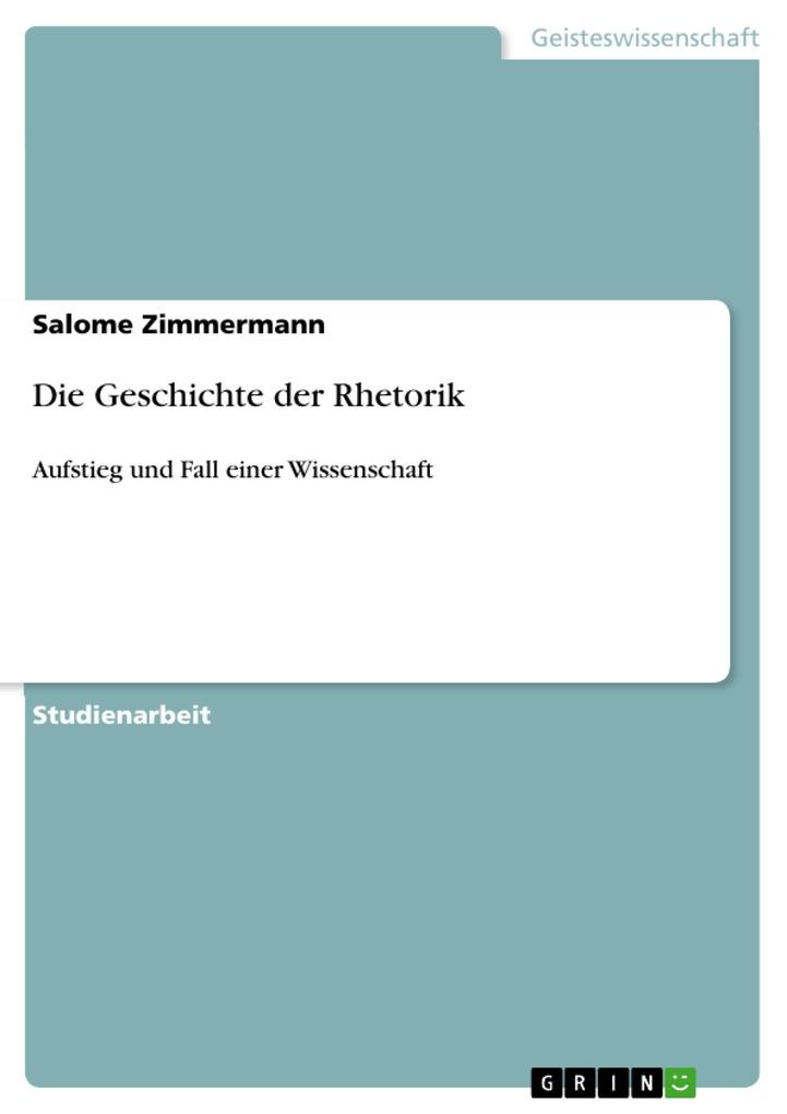 Die Geschichte der Rhetorik - Salome Zimmermann