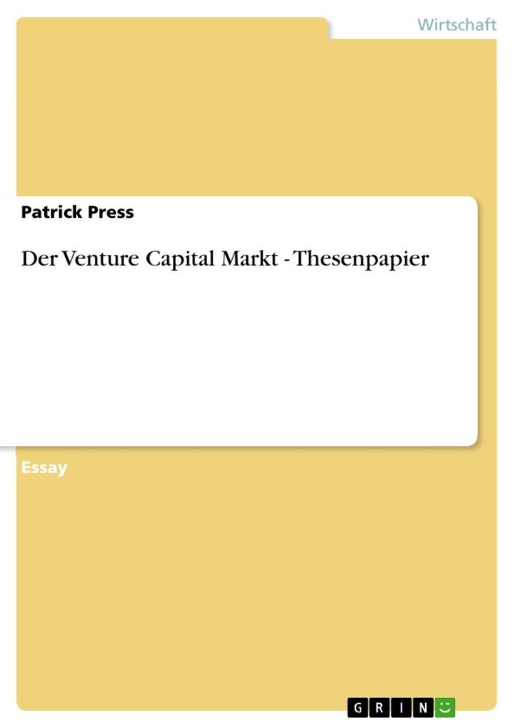 Der Venture Capital Markt - Thesenpapier