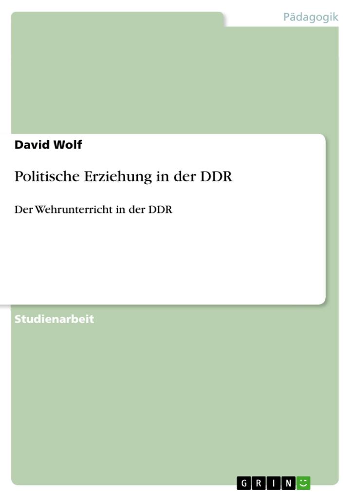 Politische Erziehung in der DDR als eBook Download von David Wolf - David Wolf