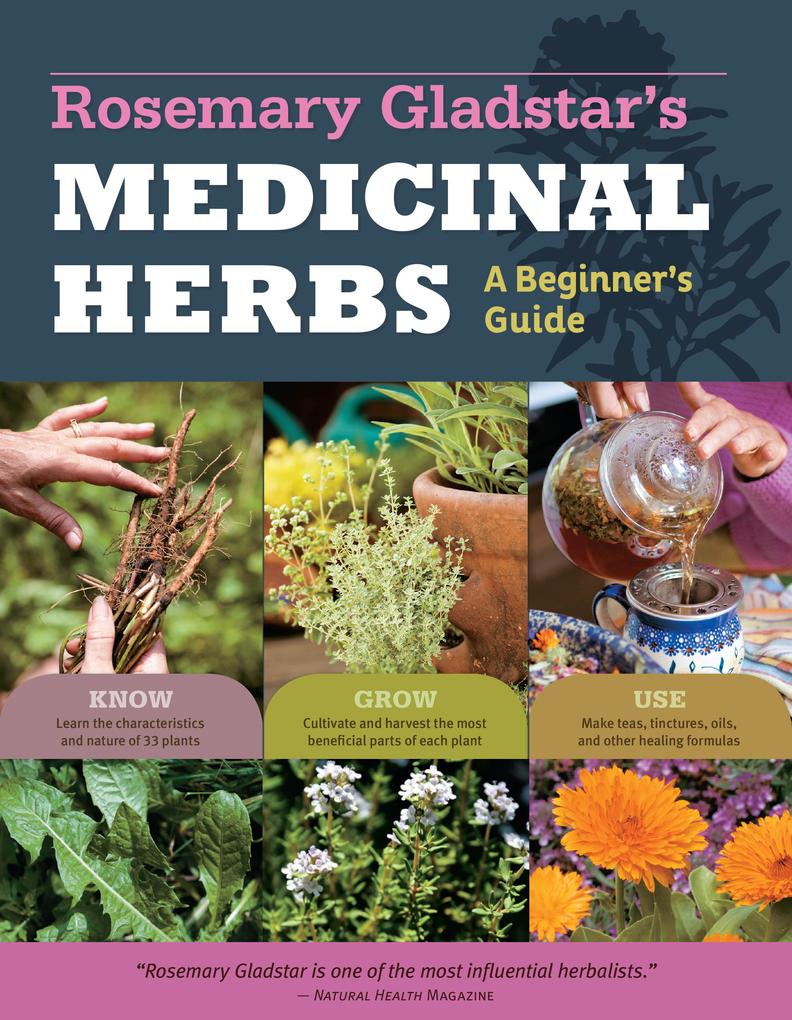 Rosemary Gladstar‘s Medicinal Herbs: A Beginner‘s Guide
