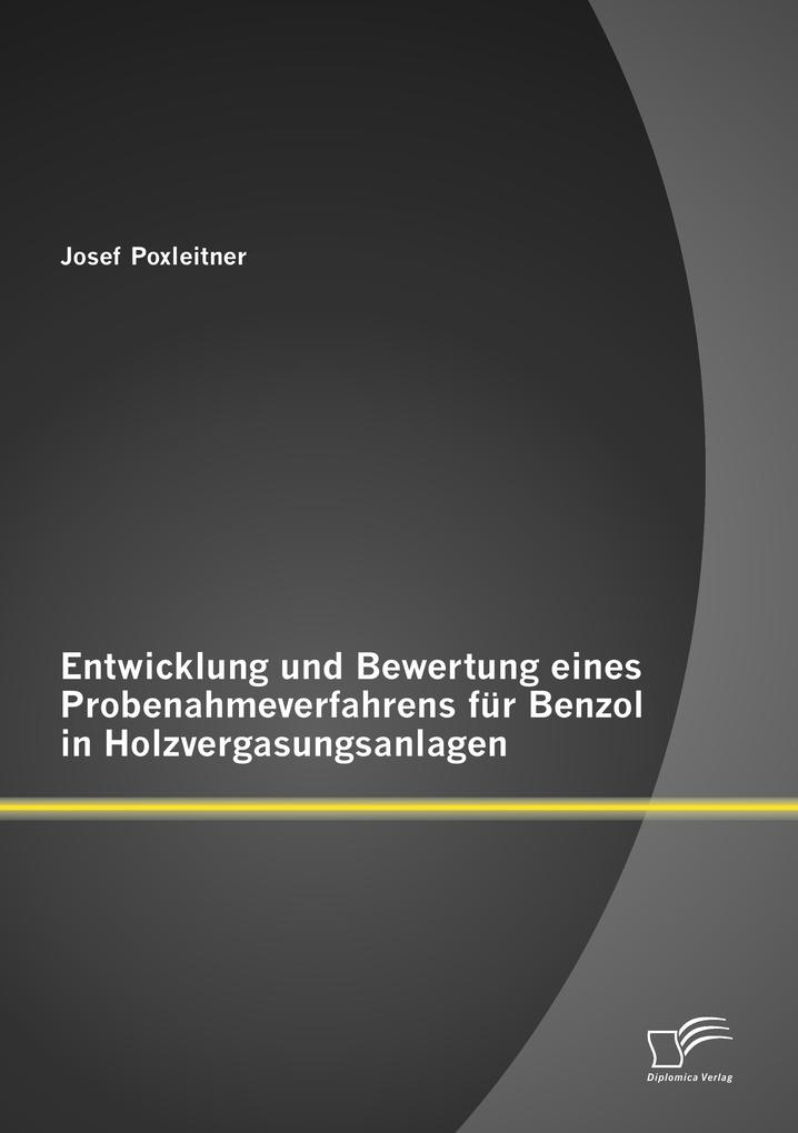 Entwicklung und Bewertung eines Probenahmeverfahrens für Benzol in Holzvergasungsanlagen