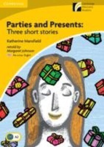 Parties and Presents Level 2 Elementary/Lower-Intermediate American English Edition: Three Short Stories - Katherine Mansfield