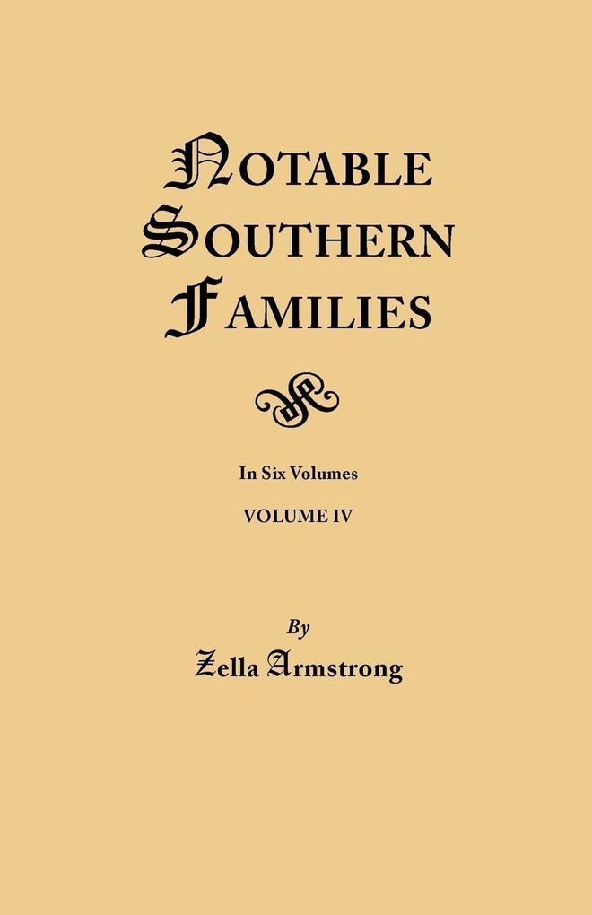 Notable Southern Families. Volume IV