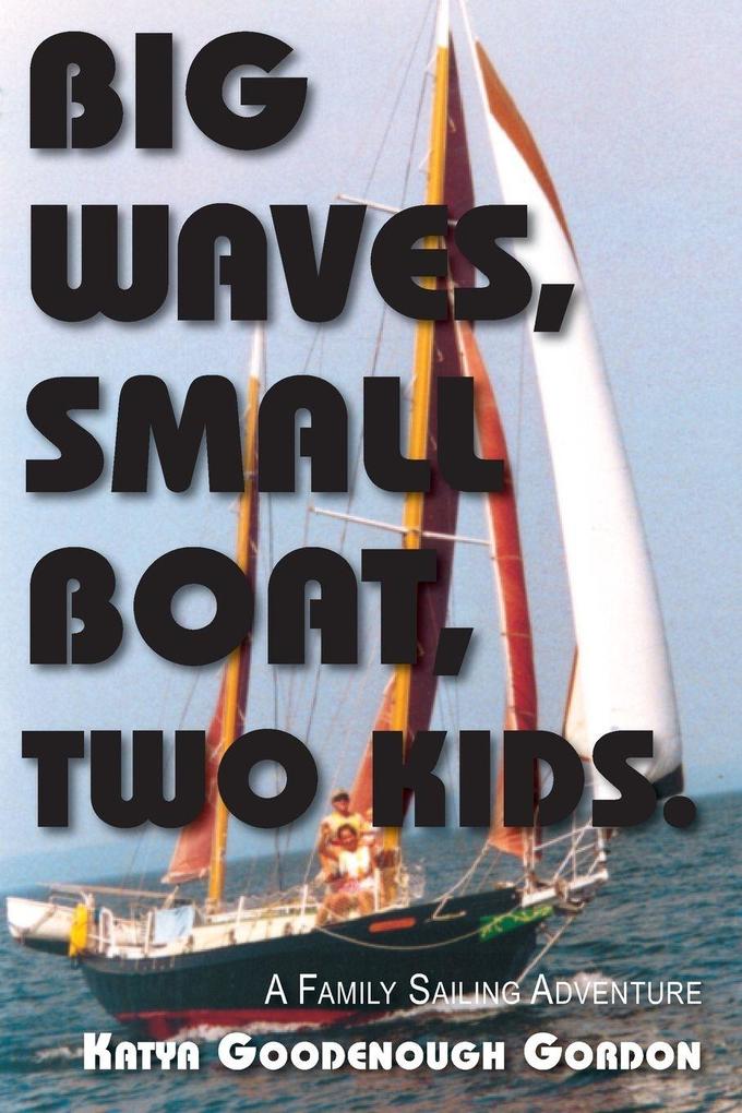 Big Waves Small Boat Two Kids