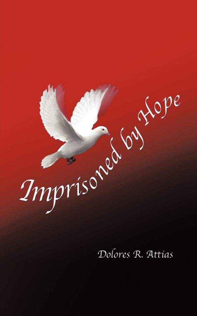 Imprisoned by Hope