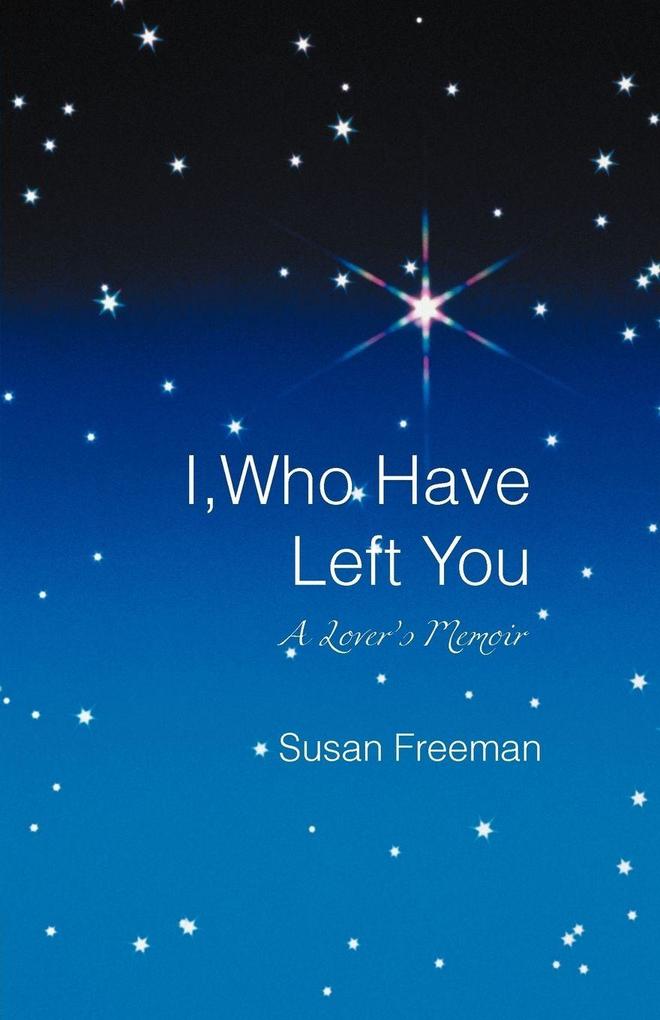 I Who Have Left You