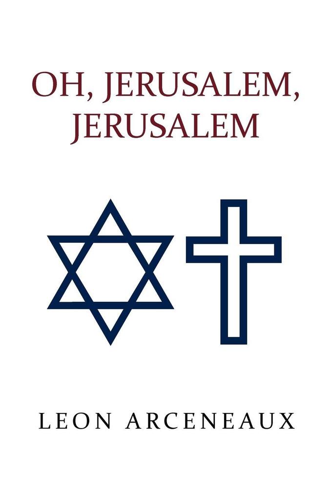 Oh Jerusalem Jerusalem