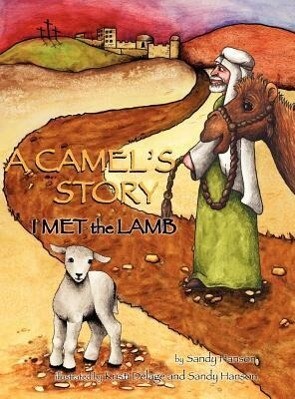 A CAMEL‘S STORY I MET the LAMB