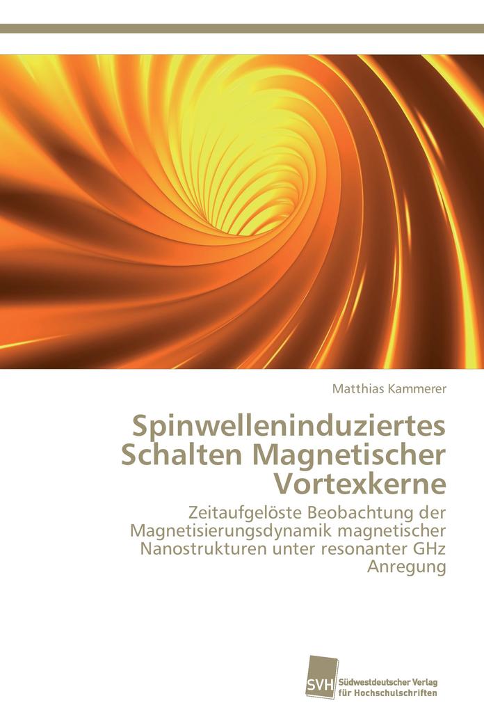 Spinwelleninduziertes Schalten Magnetischer Vortexkerne